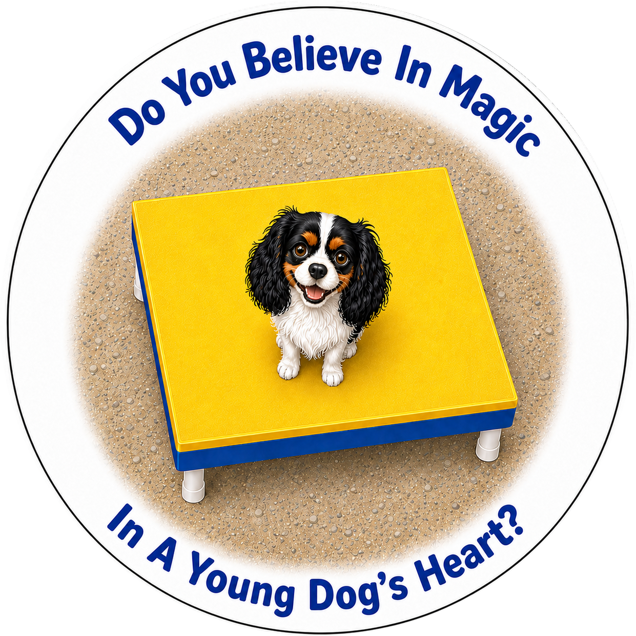 Do You Believe In Magic / Cavalier King Charles Spaniel / 3" vinyl sticker