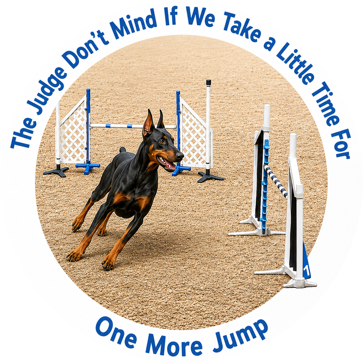One More Jump / Doberman Pinscher / 3" vinyl sticker
