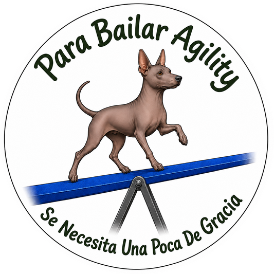 Para Bailar Agility, Se Necesita Una Poca De Gracia / Xoloitzcuintli / 3" vinyl sticker
