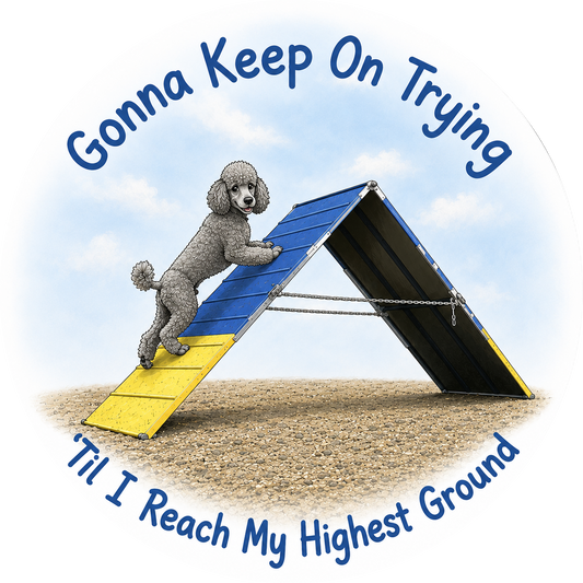 Gonna Keep On Trying / Standard Poodle / 3" vinyl sticker