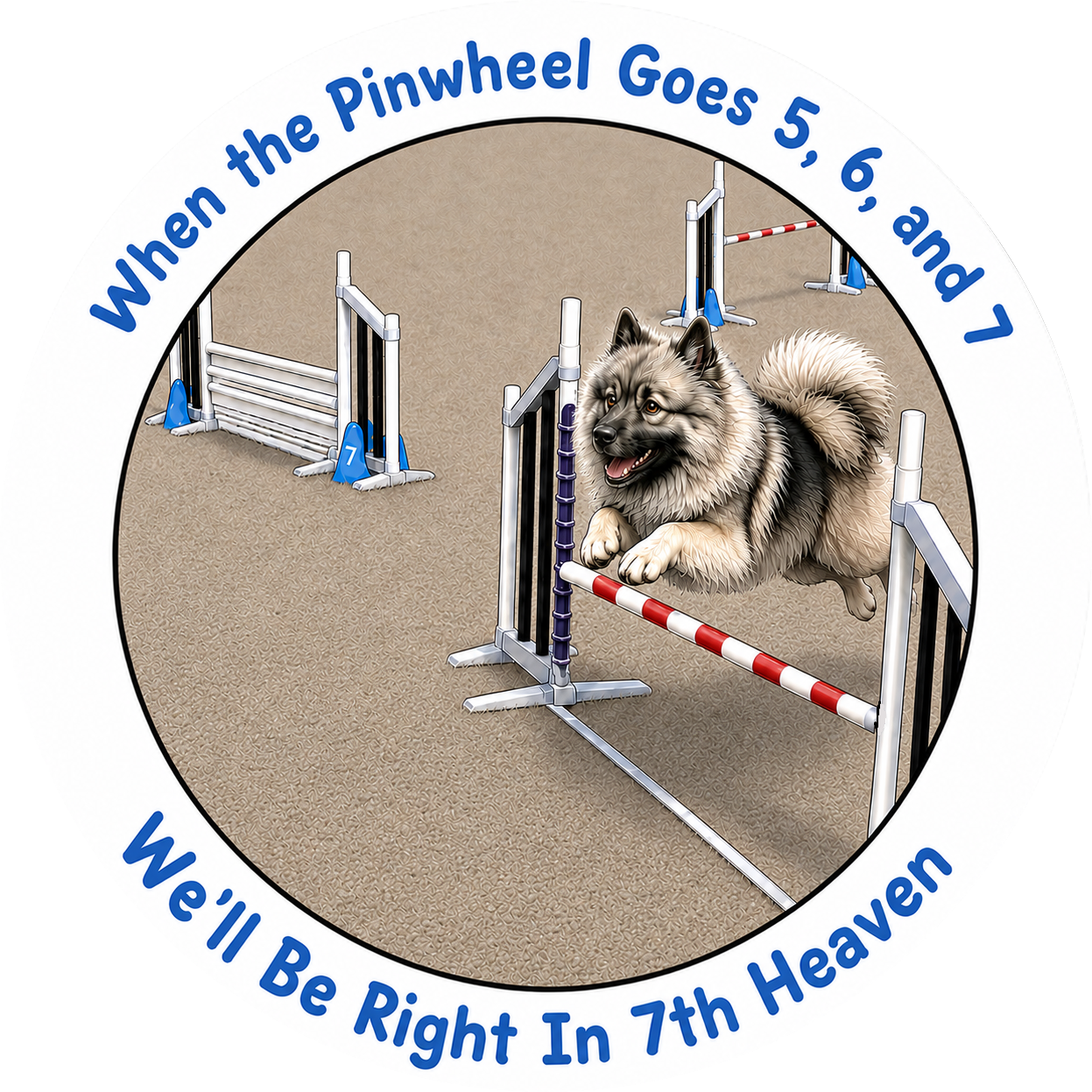 When the Pinwheel Goes 5, 6, and 7 / Keeshond / 3" vinyl sticker