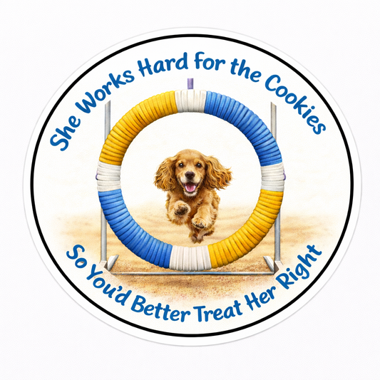 She Works Hard for the Cookies / Cocker Spaniel / 3" vinyl sticker