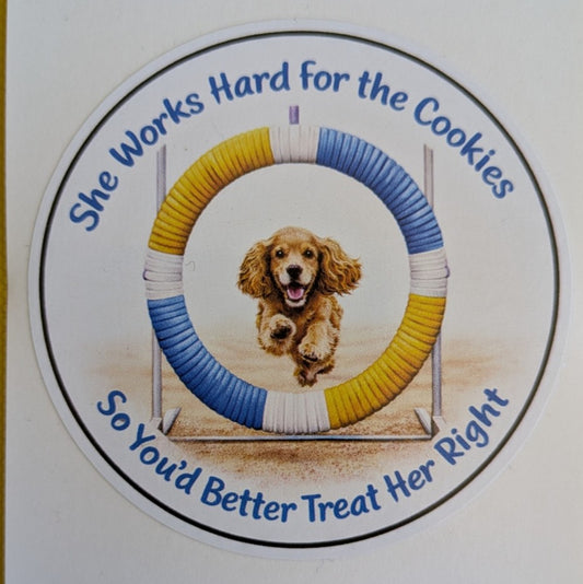 She Works Hard for the Cookies / Cocker Spaniel / 3" vinyl sticker